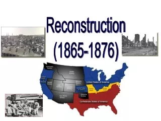 Reconstruction (1865-1876)