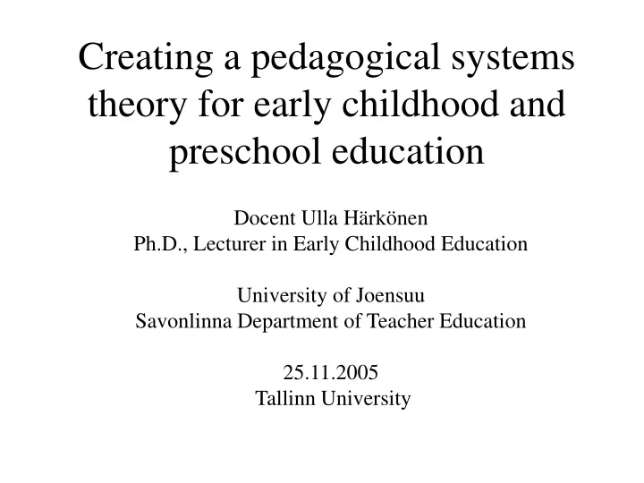 creating a pedagogical systems theory for early childhood and preschool education