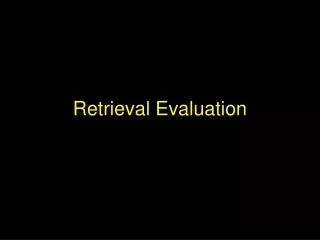 Retrieval Evaluation