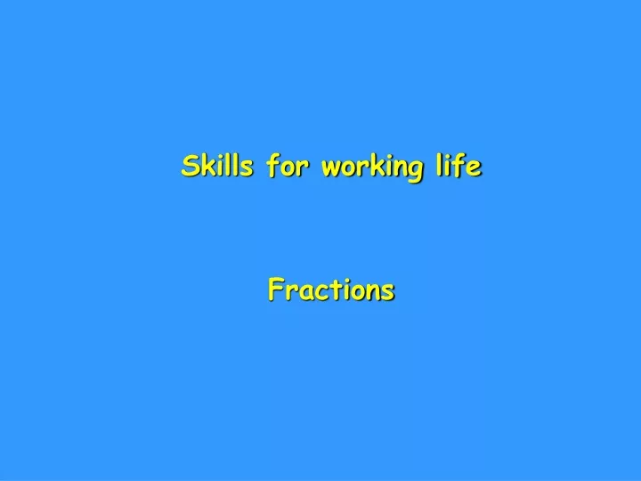 skills for working life fractions