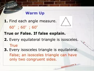 Warm Up 1.  Find each angle measure. True or False. If false explain.
