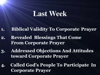 1.      Biblical Validity To Corporate 	Prayer