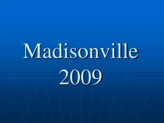 Madisonville 2009
