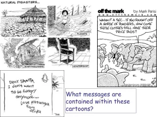 What messages are contained within these cartoons?