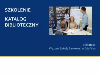 SZKOLENIE KATALOG BIBLIOTECZNY