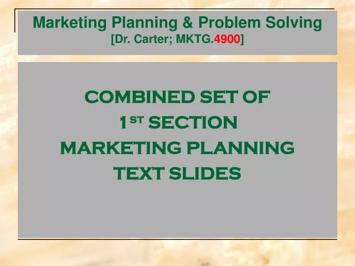 marketing planning problem solving dr carter mktg 4900