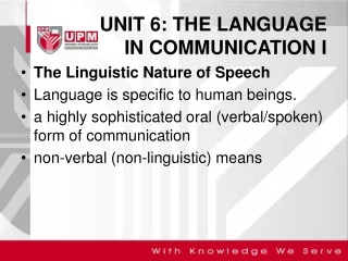UNIT 6: THE LANGUAGE  IN COMMUNICATION I