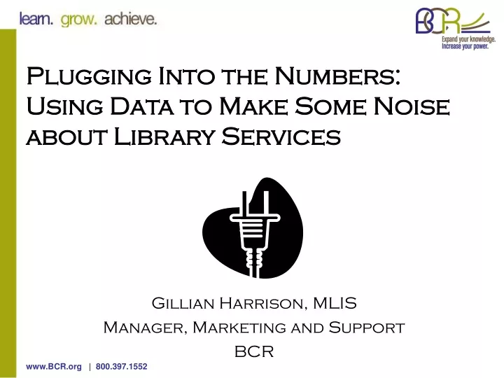 plugging into the numbers using data to make some noise about library services