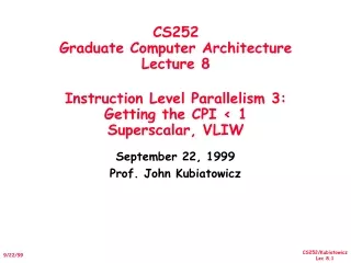 September 22, 1999 Prof. John Kubiatowicz