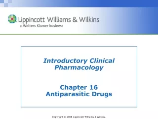 Introductory Clinical Pharmacology Chapter 16 Antiparasitic Drugs