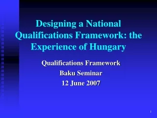 Designing a National Qualifications Framework: the Experience of Hungary