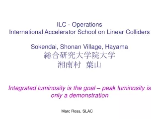 Integrated luminosity is the goal – peak luminosity is only a demonstration