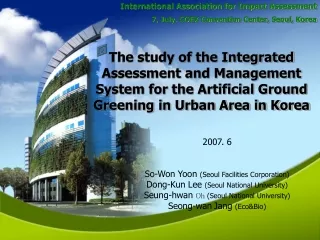 2007. 6 So-Won Yoon  (Seoul Facilities Corporation) Dong-Kun Lee  (Seoul National University)