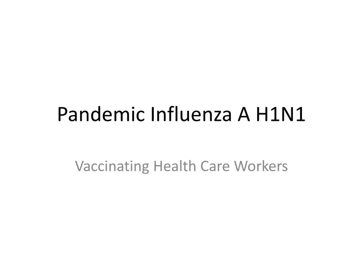 pandemic influenza a h1n1
