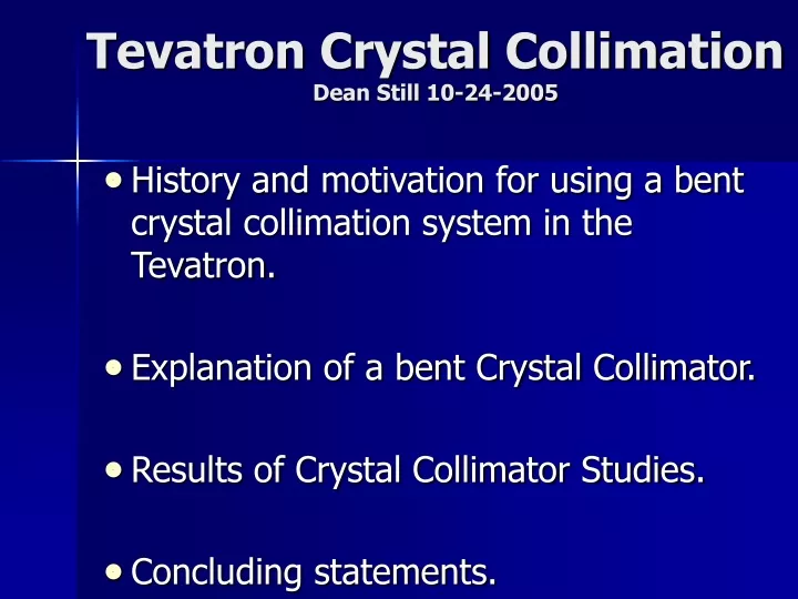 tevatron crystal collimation dean still 10 24 2005