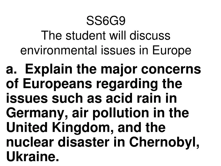 ss6g9 the student will discuss environmental issues in europe