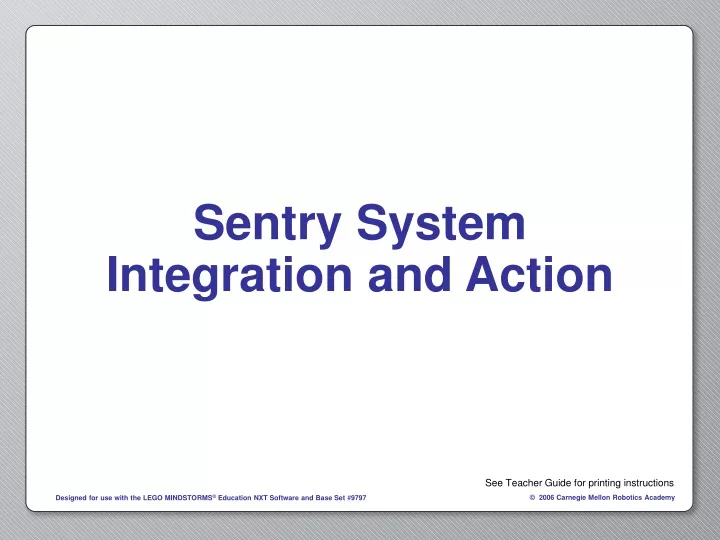 sentry system integration and action