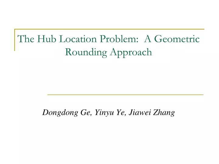 the hub location problem a geometric rounding approach