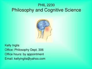 Kelly Inglis Office: Philosophy Dept. 306 Office hours: by appointment