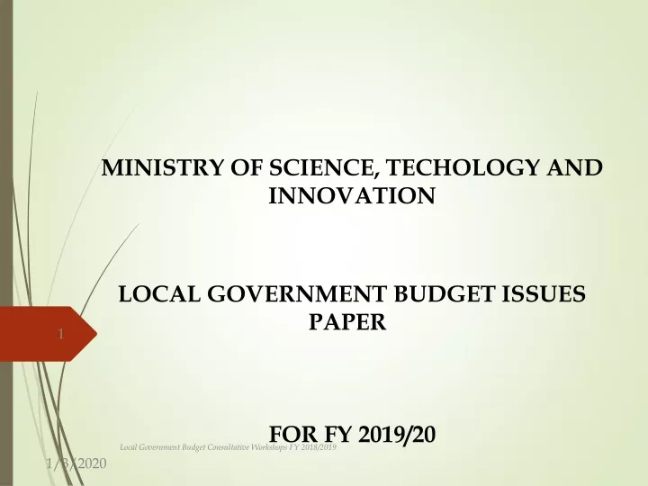 ministry of science techology and innovation local government budget issues paper for fy 2019 20
