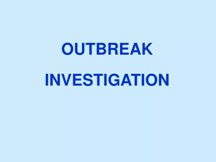 outbreak investigation