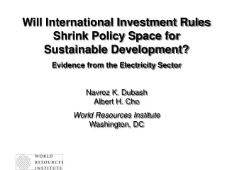 Will International Investment Rules Shrink Policy Space for  Sustainable Development?