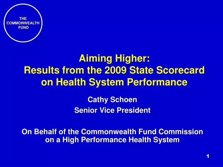 aiming higher results from the 2009 state scorecard on health system performance