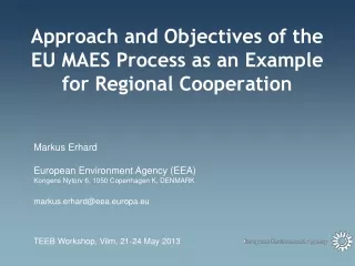Approach and Objectives of the EU MAES Process as an Example for Regional Cooperation