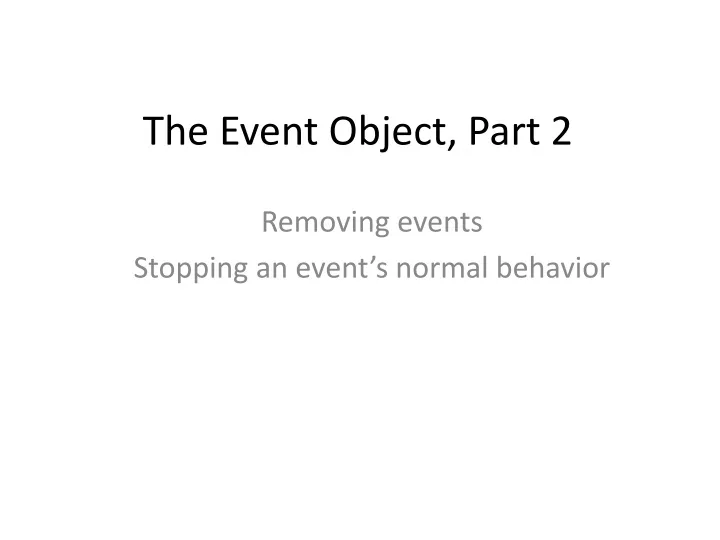 removing events stopping an event s normal behavior