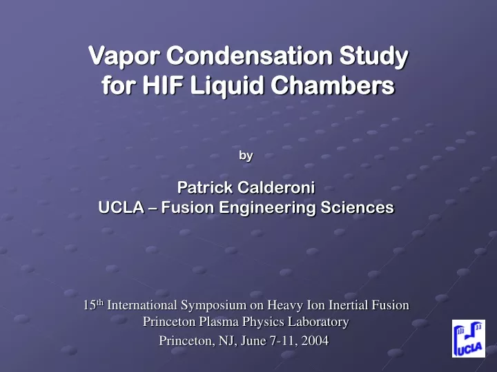 vapor condensation study for hif liquid chambers