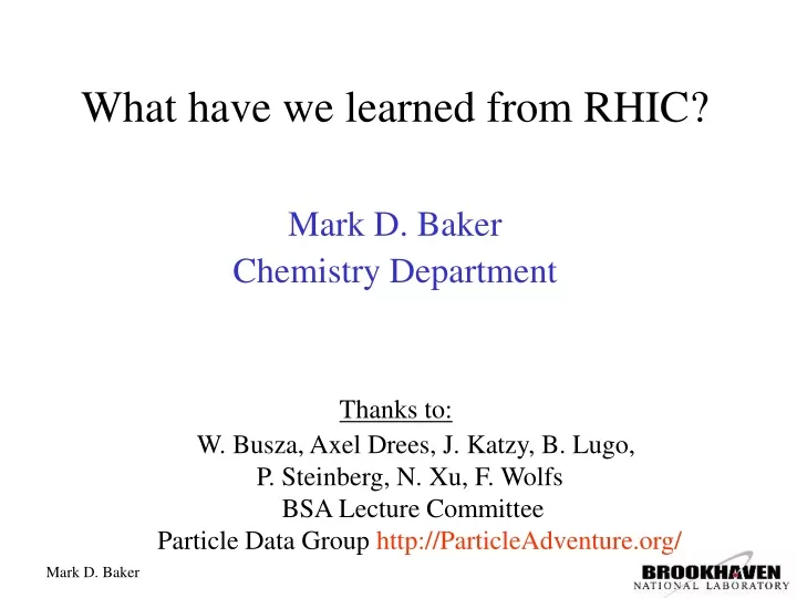 what have we learned from rhic mark d baker chemistry department