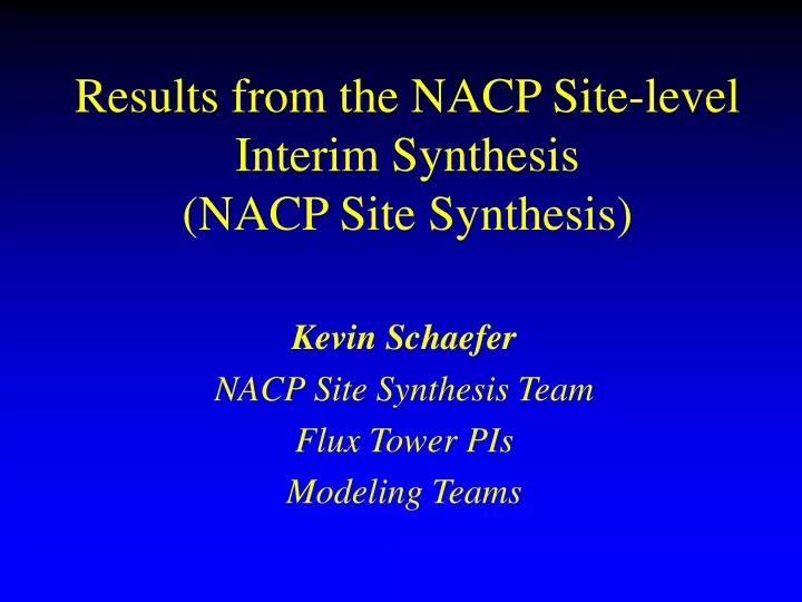 results from the nacp site level interim synthesis nacp site synthesis