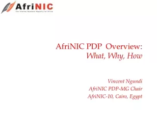 AfriNIC PDP  Overview: What, Why, How
