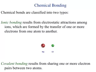 Chemical bonds are classified into two types: