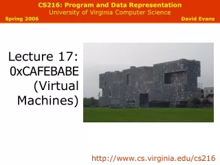 CS216: Program and Data Representation University of Virginia Computer Science