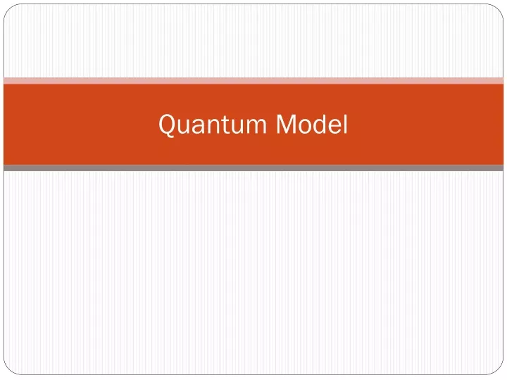 quantum model