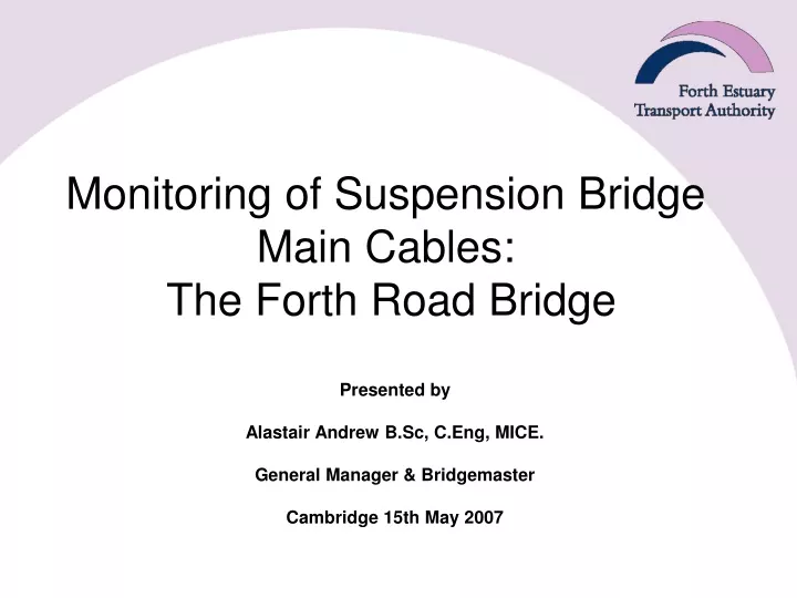 monitoring of suspension bridge main cables the forth road bridge