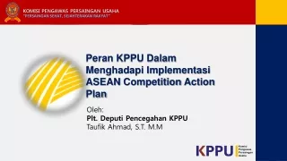Peran KPPU Dalam Menghadapi Implementasi ASEAN  Competition Action  Plan