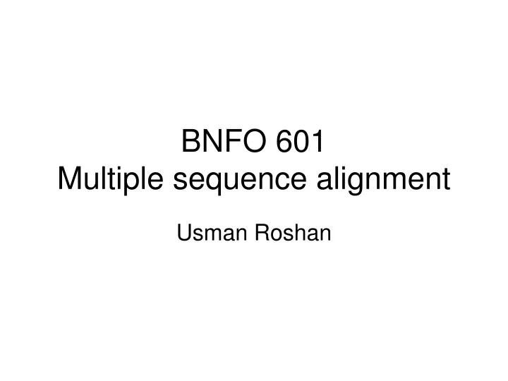 bnfo 601 multiple sequence alignment