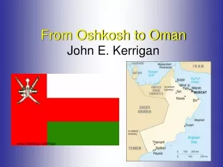 From Oshkosh to Oman John E. Kerrigan