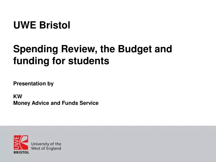 uwe bristol spending review the budget and funding for students