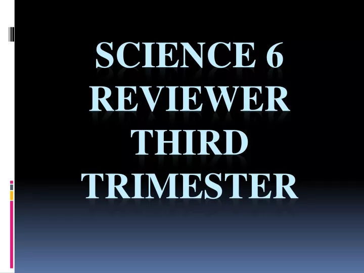 science 6 reviewer third trimester
