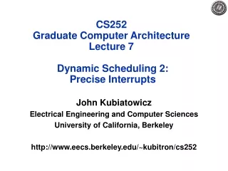 CS252 Graduate Computer Architecture Lecture 7  Dynamic Scheduling 2:  Precise Interrupts