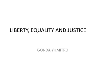 LIBERTY, EQUALITY AND JUSTICE