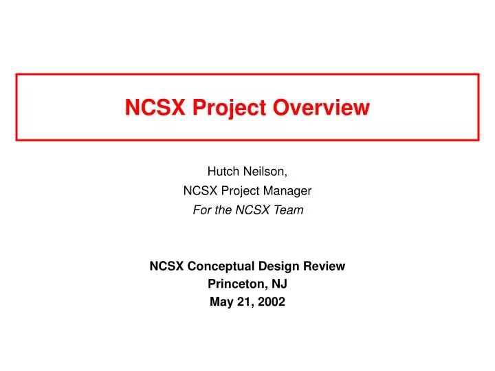 ncsx project overview