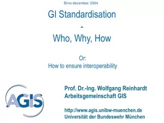 GI Standardisation - Who, Why, How