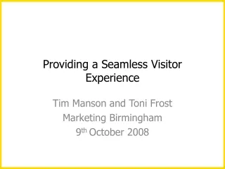 Providing a Seamless Visitor Experience