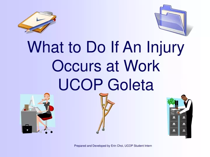 what to do if an injury occurs at work ucop goleta