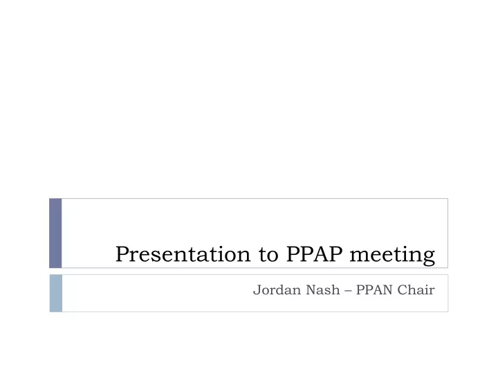 presentation to ppap meeting
