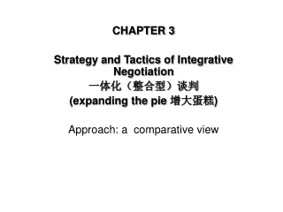 CHAPTER 3 Strategy and Tactics of Integrative Negotiation  ?????????? (expanding the pie  ???? )